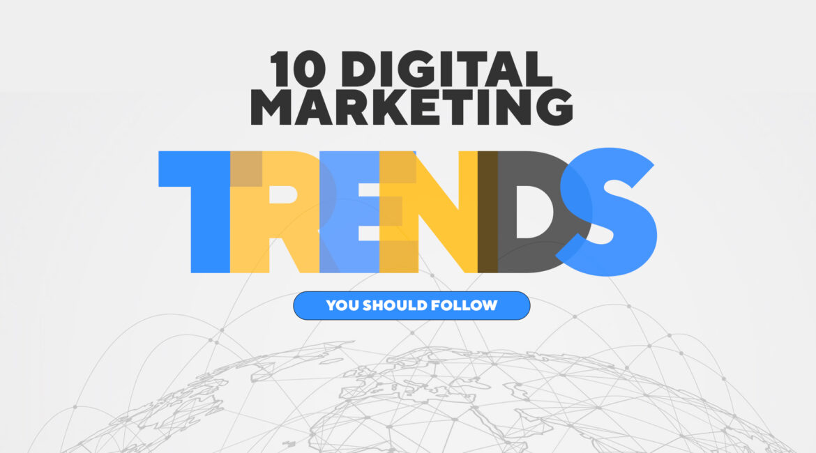 10 Digital Marketing Trends to Follow in 2021